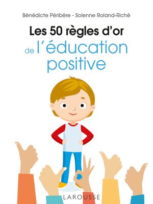 cover image of Les 50 règles d'or de l'éducation positive